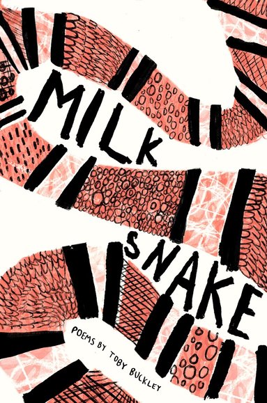 Toby Buckley - Milk Snake, Häftad