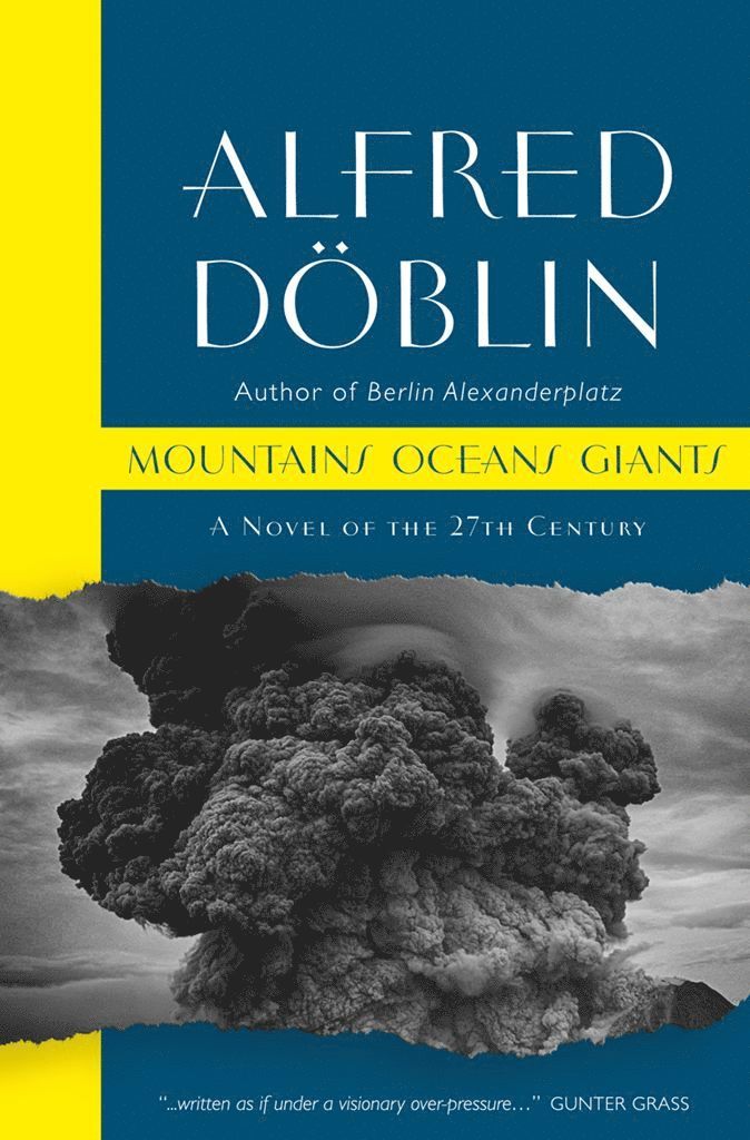 Alfred Doblin - Mountains Oceans Giants: An Epic of the 27th Century, Häftad
