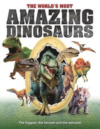 bokomslag The World's Most Amazing Dinosaurs