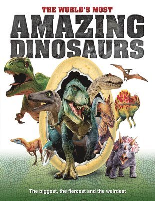 Dan Peel - World's Most Amazing Dinosaurs, Inbunden