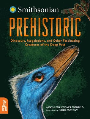 bokomslag Prehistoric: Dinosaurs, Megalodons, and Other Fascinating Creatures of the Deep Past