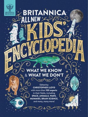 Britannica All New Kids' Encyclopedia: What We Know & What We Don't 1