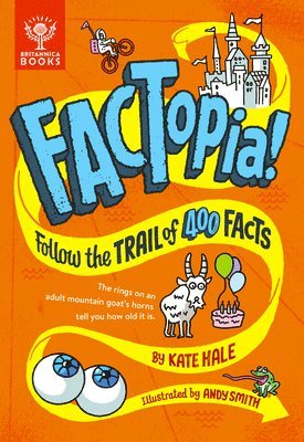 Kate Hale - Factopia!: Follow the Trail of 400 Facts..., Inbunden