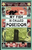FRANCESCO BEDINI - MY FISH IS CALLED POSEIDON, Häftad