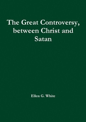 bokomslag Great Controversy, between Christ and Satan
