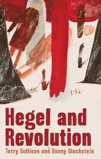 bokomslag Hegel And Revolution