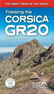 bokomslag Trekking the Corsica Gr20: Two-Way Trekking Guide: Real Ign Maps 1:25,000