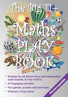 The Big 11+ Maths Play Book 1