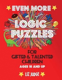 bokomslag Even More Logic Puzzles for Gifted and Talented Children
