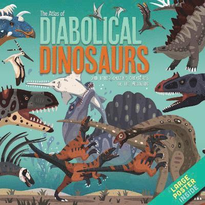 The Atlas of Diabolical Dinosaurs 1