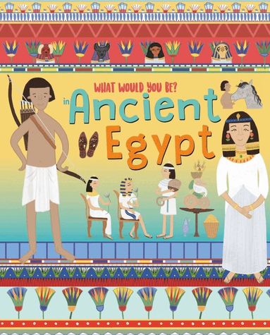David Owen - WHAT WOULD YOU BE IN ANCIENT EGYPT, Inbunden