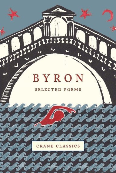 George Gordon Byron, Anthony Eyre - Byron, Inbunden
