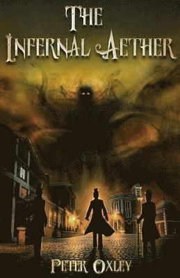 Peter Oxley - Infernal Aether, Häftad