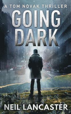 Neil Lancaster - Going Dark, Häftad