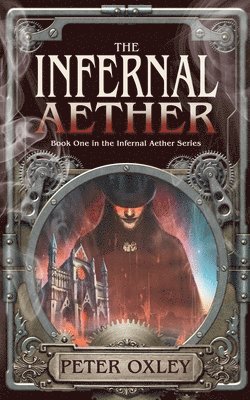 Peter Oxley - Infernal Aether, Häftad
