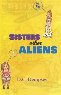 bokomslag Sisters, and other Aliens.