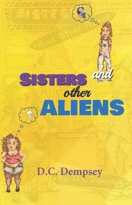 Sisters, and other Aliens. 1