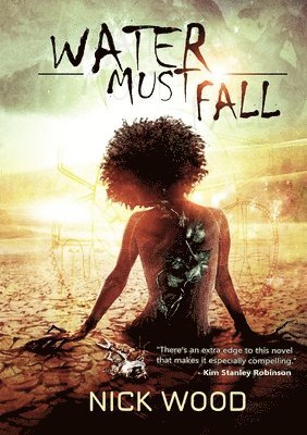 Nick Wood - Water Must Fall, Häftad