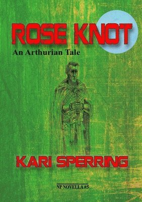 Kari Sperring - Rose Knot, Häftad