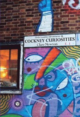 Little London Adventures & Cockney Curiosities
