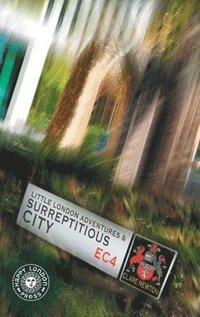 bokomslag Little London Adventures and SurreptitiousCity