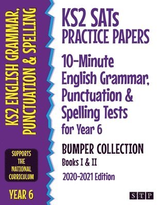 KS2 SATs Practice Papers 10-Minute English Grammar, Punctuation and Spelling Tests for Year 6 Bumper Collection 1