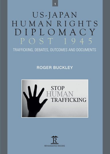 Roger Buckley - US-Japan Human Rights Diplomacy Post 1945, Inbunden