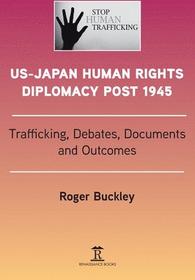 bokomslag US-Japan Human Rights Diplomacy Post 1945