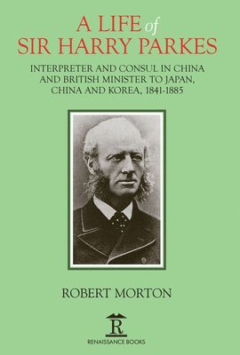 bokomslag Life of Sir Harry Parkes