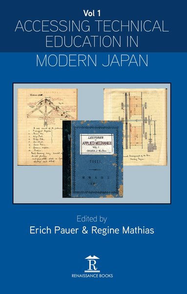 Erich Pauer, Regine Mathias - Accessing Technical Education in Modern Japan, Inbunden
