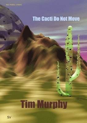 bokomslag Cacti Do Not Move