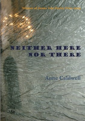 Anne Caldwell - Neither Here nor There, Häftad