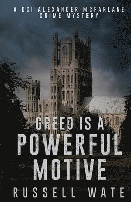 Russell Wate - Greed is a Powerful Motive, Häftad