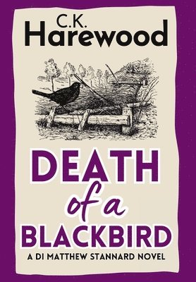 C. K. Harewood - Death of a Blackbird, Inbunden
