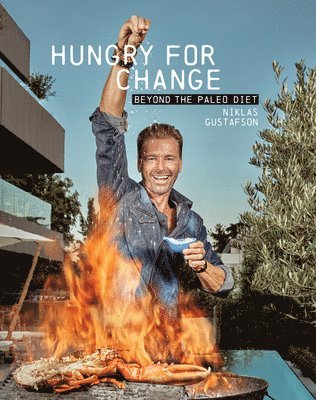 Niklas Gustafson - Hungry for Change: Beyond the Paleo Diet, Häftad. Tillgänglighet: Lägg i varukorg
