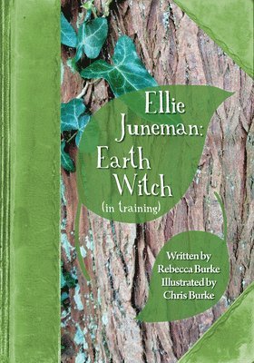 Ellie Juneman: Earth Witch (in training) 1