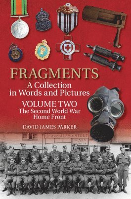 David James Parker - Fragments A Collection in Words and Pictures, Häftad