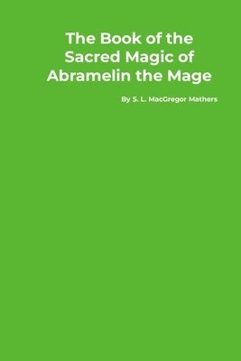 bokomslag Book of the Sacred Magic of Abramelin the Mage