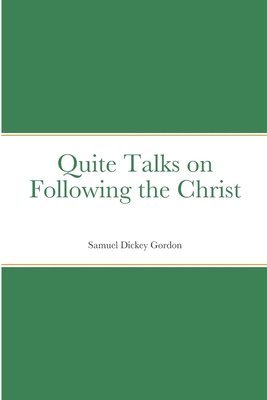 bokomslag Quite Talks on Following the Christ