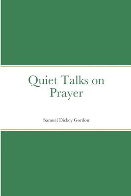 Quiet Talks on Prayer 1