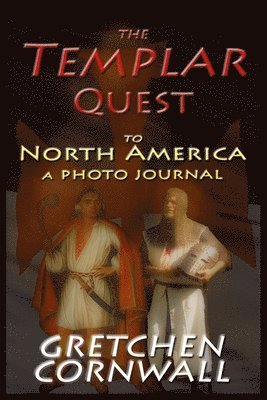 Gretchen Cornwall - Templar Quest to North America, Häftad