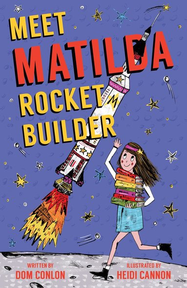 Dom Conlon - Meet Matilda Rocket Builder, Häftad
