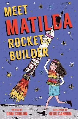 Dom Conlon - Meet Matilda Rocket Builder, Häftad