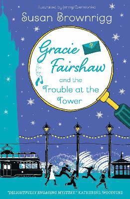 Gracie Fairshaw and The Trouble at the Tower 1