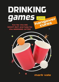 bokomslag Drinking Games & Hangover Cures