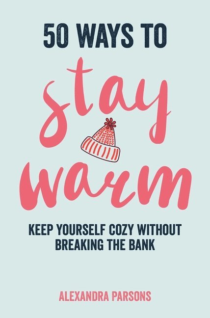 50 Ways to Stay Warm 1