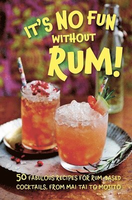 Its No Fun Without Rum! 1