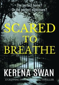 bokomslag Scared to Breathe: A Gripping Psychological Thriller