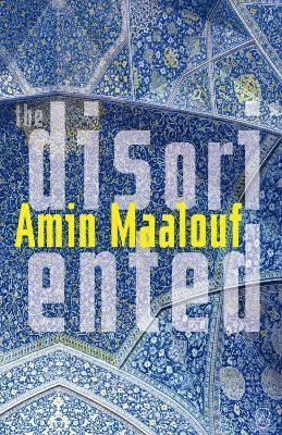 Amin Maalouf - Disoriented, Häftad