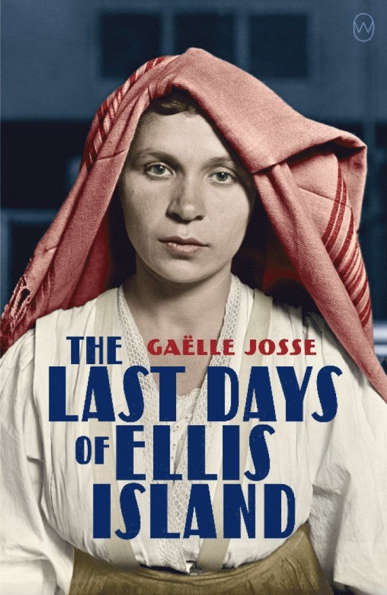 Gaelle Josse - Last Days of Ellis Island, Häftad